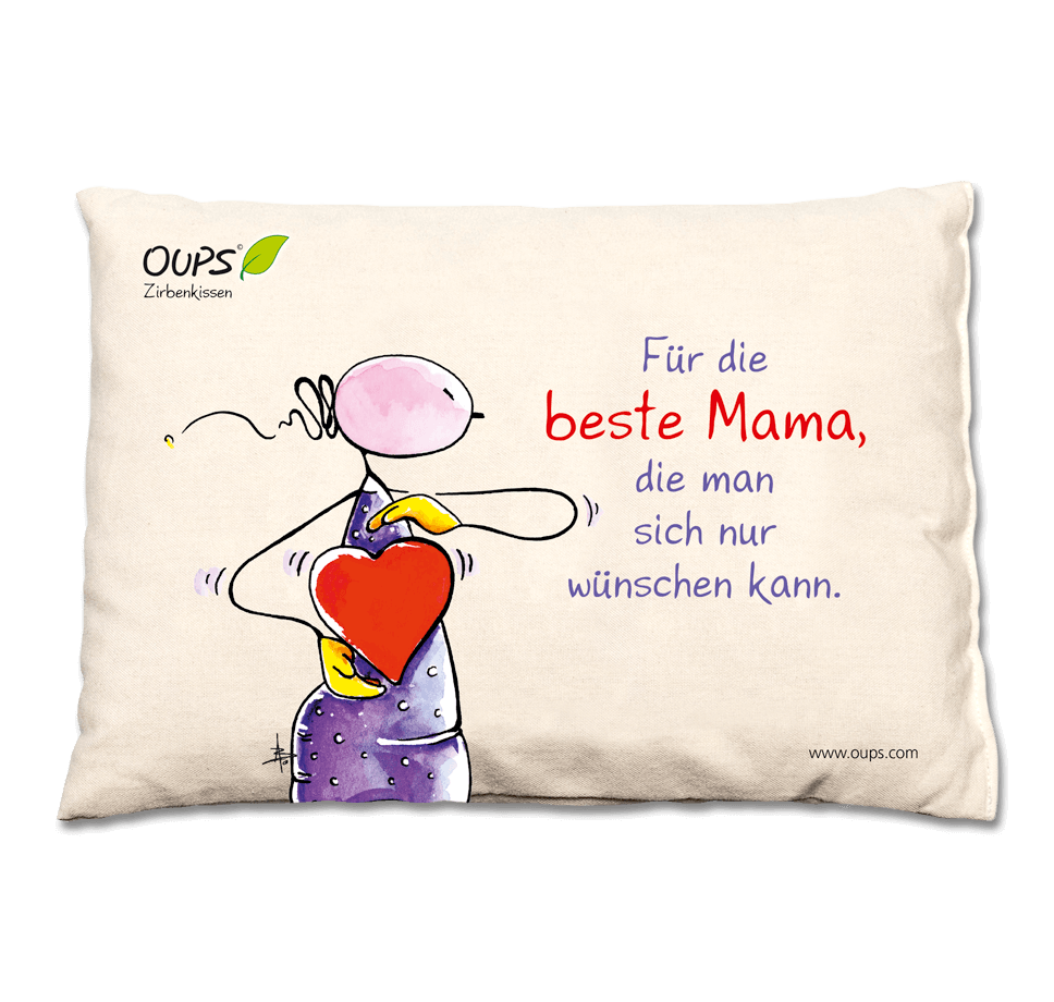 OUPS-Zirbenkissen - Für die beste Mama, die man sich nur wünschen kann
